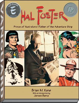 Hal Foster - Prince of Illustrators - Brian M. Kane