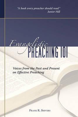 Evangelistic Preaching 101 - Frank R. Shivers