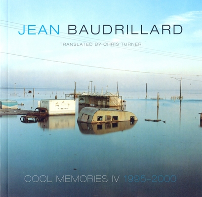 Cool Memories IV, 1995-2000 - Jean Baudrillard