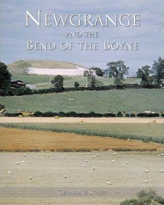 Newgrange and the Bend of the Boyne - Geraldine Stout