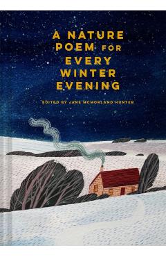 A Nature Poem for Every Winter Evening - Jane Mcmorland Hunter