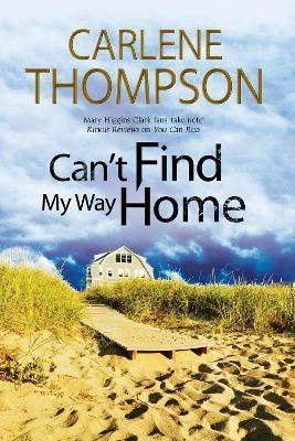 Can't Find My Way Home - Carlene Thompson