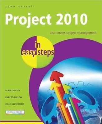 Project 2010 in Easy Steps - John Carroll