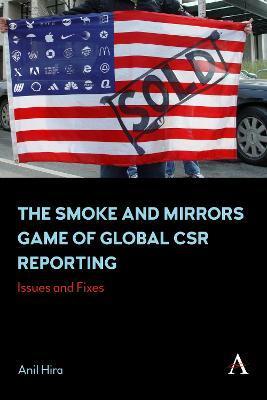 The Smoke and Mirrors Game of Global Csr Reporting: Issues and Fixes - Anil Hira