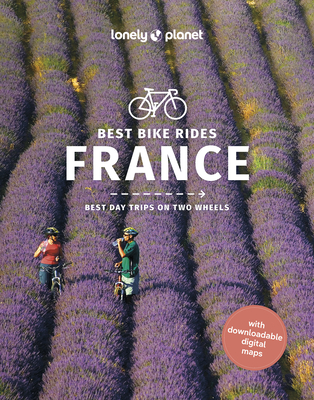 Best Bike Rides France 1 - Lonely Planet