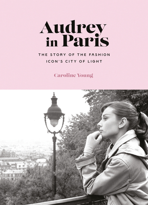 Audrey in Paris - Caroline Young