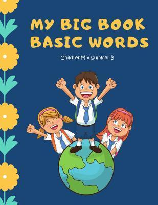 My Big Book Basic Words: High frequency words flash cards activity kids books. Learning to read ABC, Sight Word, Fruit, Number, Shape, Toys gam - Childrenmix Summer B.