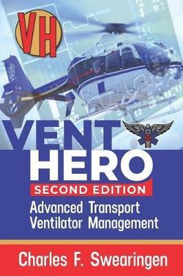 Vent Hero: Advanced Transport Ventilator Management - Charles F. Swearingen
