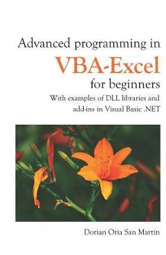 Coperta cărții 'Advanced Programming in Vba-Excel for Beginners: With Examples of DLL Libraries and Add-Ins in Visual Basic .Net -'