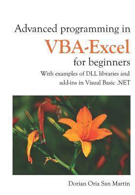 Coperta cărții 'Advanced Programming in Vba-Excel for Beginners: With Examples of DLL Libraries and Add-Ins in Visual Basic .Net -'