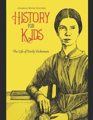 History for Kids: The Life of Emily Dickinson - Charles River