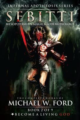 Sebitti: Mesopotamian Magick & Demonology - Timothy Donaghue