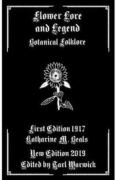 Coperta cărții 'Flower Lore and Legend: Botanical Folklore - Tarl Warwick'