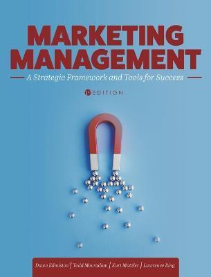 Marketing Management: A Strategic Framework and Tools for Success - Dawn Edmiston