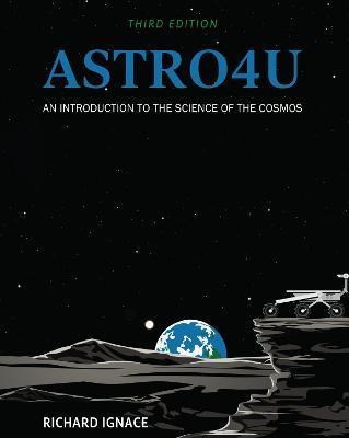 Astro4U: An Introduction to the Science of the Cosmos - Richard Ignace