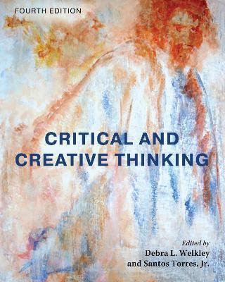 Critical and Creative Thinking - Debra L. Welkley