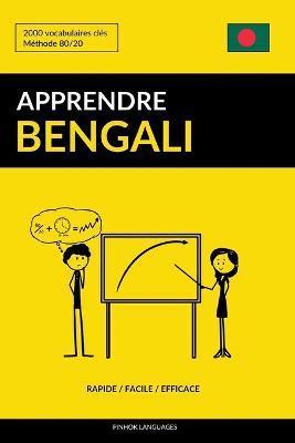 Apprendre le bengali - Rapide / Facile / Efficace: 2000 vocabulaires clés - Pinhok Languages