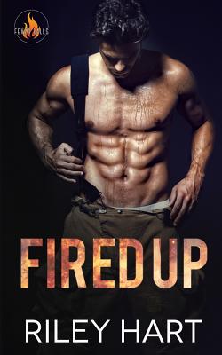 Fired Up - Riley Hart