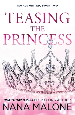 Teasing the Princess - Nana Malone