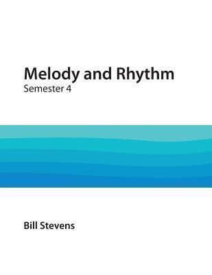 Melody and Rhythm Semester 4 - Loretta Notareschi