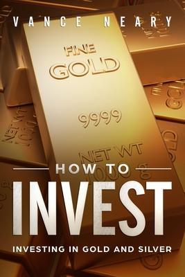 How to invest: Investing in gold and silver - Vance Neary