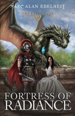 Fortress of Radiance: The Karus Saga - Gianpiero Mangialardi