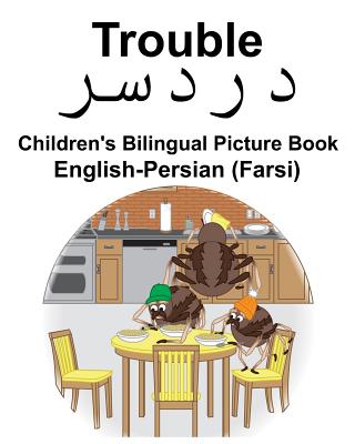 English-Persian (Farsi) Trouble Children's Bilingual Picture Book - Suzanne Carlson