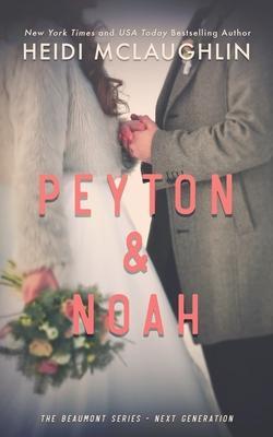 Peyton & Noah - Heidi Mclaughlin