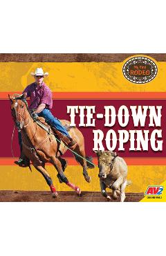 Coperta cărții 'Tie-Down Roping - Rochelle Groskreutz'