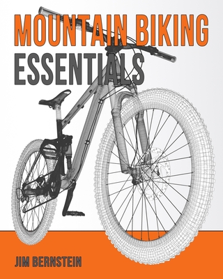 Mountain Biking Essentials - Jim Bernstein