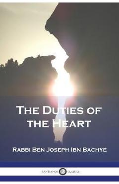 Coperta cărții 'The Duties of the Heart - Rabbi Ben Joseph Ibn Bachye'