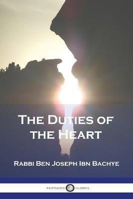 Coperta cărții 'The Duties of the Heart - Rabbi Ben Joseph Ibn Bachye'