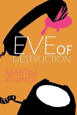 Eve of Destruction - Martin Edwards