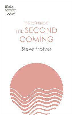 The Message of the Second Coming - Steve Motyer