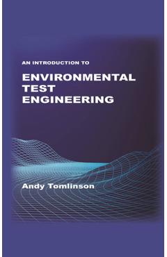Coperta cărții 'An Introduction to Environmental Test Engineering - Andy Tomlinson'
