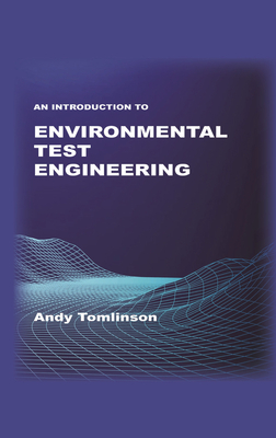 An Introduction to Environmental Test Engineering - Andy Tomlinson