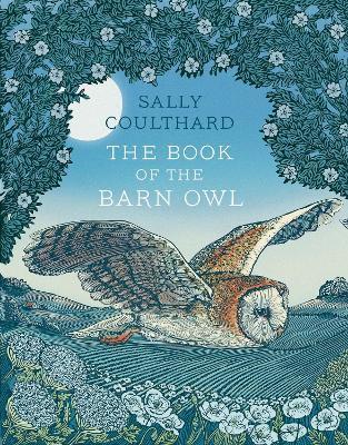 The Book of the Barn Owl - Sally Coulthard