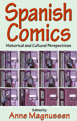 Spanish Comics: Historical and Cultural Perspectives - Anne Magnussen