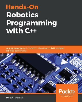 Coperta cărții 'Hands-On Robotics Programming with C++ - Dinesh Tavasalkar'