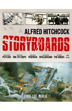 Alfred Hitchcock: The Storyboards - Tony Lee Moral