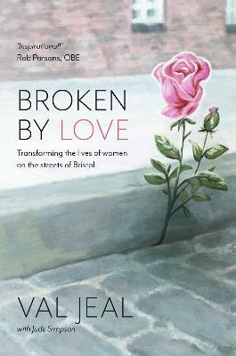 Broken By Love - Val Jeal