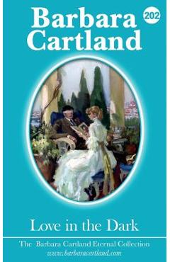 Coperta cărții '202. Love in the Dark - Barbara Cartland'