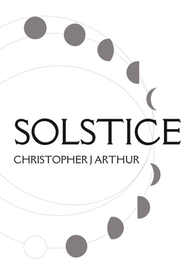 Solstice - Christopher J. Arthur