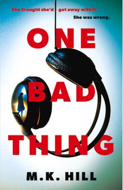 Coperta cărții 'One Bad Thing - M. K. Hill'