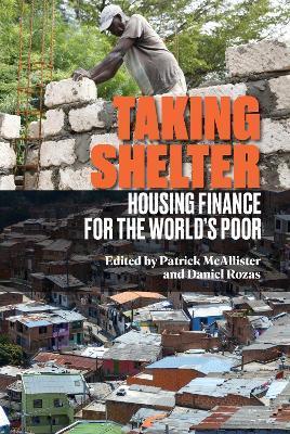 Taking Shelter: Housing Finance for the World's Poor - Patrick Mcallister