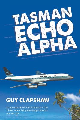 Tasman Echo Alpha - Guy Clapshaw