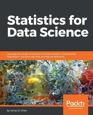 Statistics for Data Science - James D. Miller