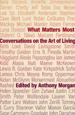 What Matters Most: Conversations on the Art of Living - 