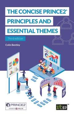 Coperta cărții 'The Concise PRINCE2(R): Principles and essential themes - Colin Bentley'