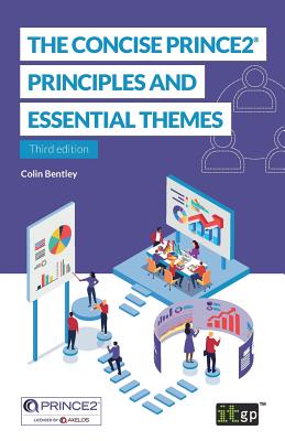 Coperta cărții 'The Concise PRINCE2(R): Principles and essential themes - Colin Bentley'
